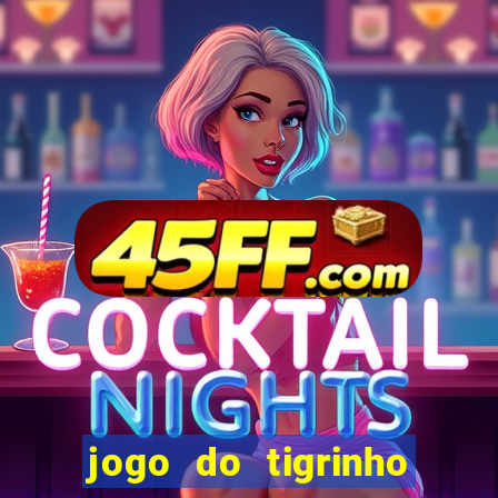 jogo do tigrinho deposito minimo 5 reais